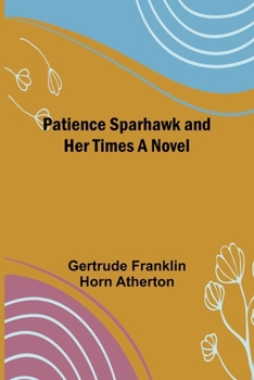 Paperback Patience Sparhawk and Her Times A Novel Book