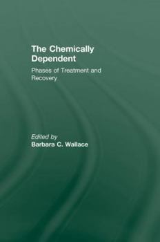 Paperback Chemically Dependent: Phases Of Treatment And Recovery Book