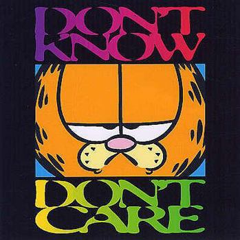 Hardcover Don't Know, Don't Care Book