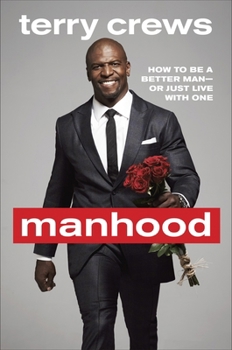 Hardcover Manhood: How to Be a Better Man or Just Live with One Book