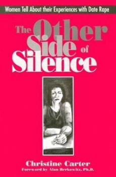 Hardcover The Other Side of Silence: Women Tell about Their Experiences with Date Rape Book