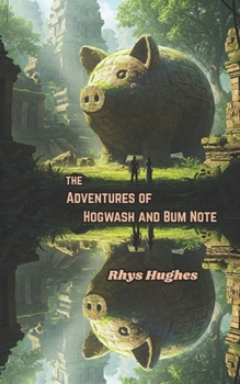 The Adventures of Hogwash and Bum Note (Trojan Donkey Chapbooks)