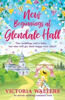 New Beginnings At Glendale Hall - Book #2 of the Glendale Hall