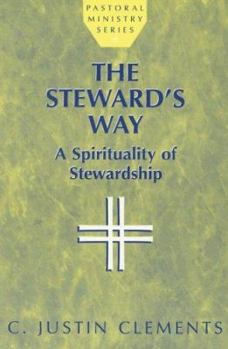 Paperback The Steward's Way: A Spirituality of Stewardship Book