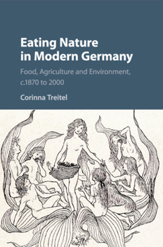 Paperback Eating Nature in Modern Germany Book