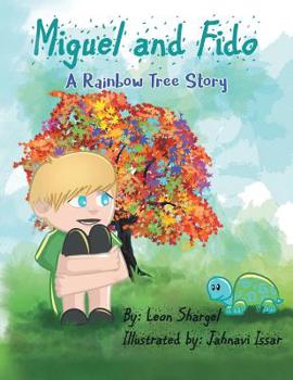 Paperback Miguel and Fido: A Rainbow Tree Story Book