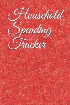 Paperback Household Spending Tracker: Personal Expense Tracker Organizer, Daily Record about Personal Cash Management, Money Management Journal, Budget Trac Book