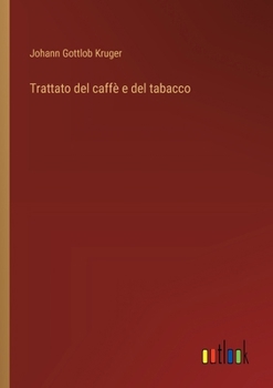 Paperback Trattato del caffè e del tabacco [Italian] Book