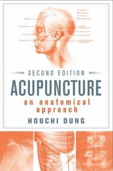 Hardcover Acupuncture: An Anatomical Approach, Second Edition Book