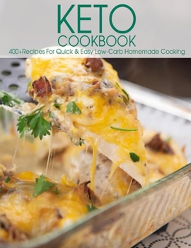 Paperback Keto Cookbook: 400+Recipes For Quick & Easy Low-Carb Homemade Cooking Book
