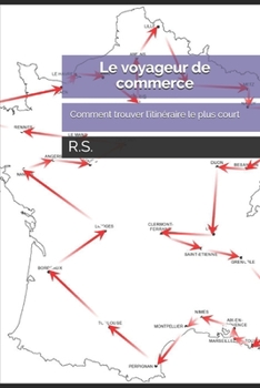 Paperback Le voyageur de commerce: Comment trouver l'itinéraire le plus court [French] Book