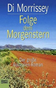 Paperback Folge dem Morgenstern. Der große Australien- Roman. [German] Book