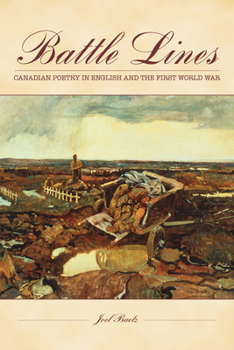 Paperback Battle Lines: Canadian Poetry in English and the First World War Book