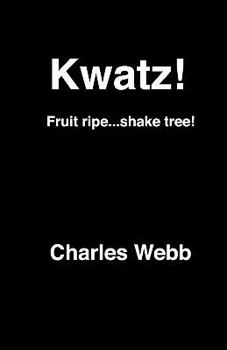 Paperback Kwatz!: Fruit ripe...shake tree! Book