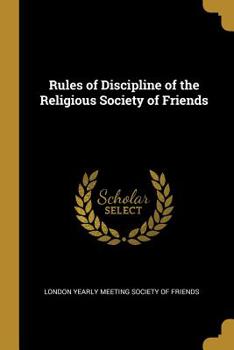 Rules of Discipline of the Religious Society of Friends