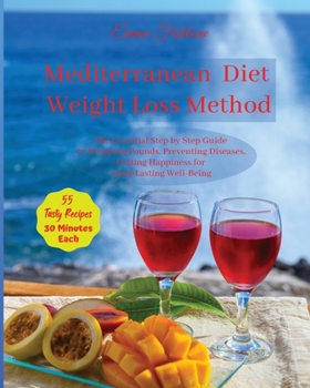 Paperback Mediterranean Diet Weight Loss Method: The Essential Step-by-Step Guide Book
