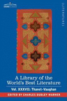 Library of the World's Best Literature, Ancient and Modern, Volume 37
