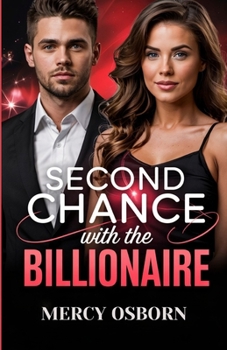 Paperback Second Chance With the billionaire: A secret baby opposite attracts single mom contemporary romance Book