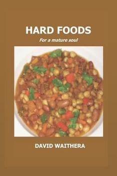 Paperback Hard Foods: For a Mature Soul Book