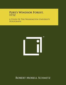Paperback Pope's Windsor Forest, 1712: A Study of the Washington University Holograph Book