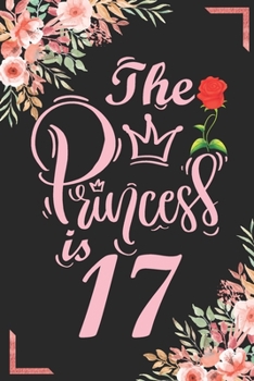 The Princess Is 17: 17th Birthday & Anniversary Notebook Flower Wide Ruled Lined Journal 6x9 Inch ( Legal ruled ) Family Gift Idea Mom Dad or Kids in Holidays - Marble & Red Love Flowers Cover
