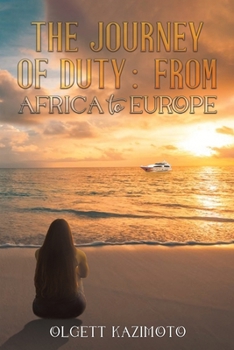 Paperback The Journey of Duty: From Africa to Europe Book