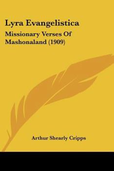 Paperback Lyra Evangelistica: Missionary Verses Of Mashonaland (1909) Book