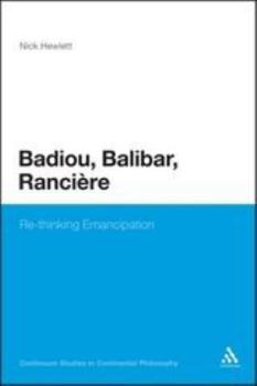 Paperback Badiou, Balibar, Ranciere: Re-Thinking Emancipation Book