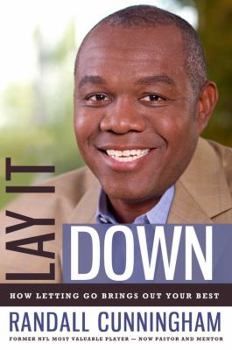 Hardcover Lay It Down: How Letting Go Brings Out Your Best Book