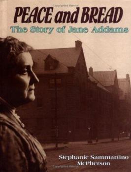 Hardcover Peace and Bread: The Story of Jane Addams Book