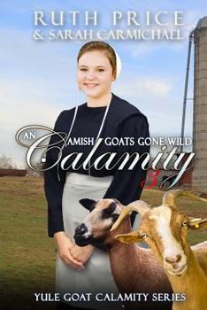 Paperback An Amish Goats Gone Wild Calamity 3 Book