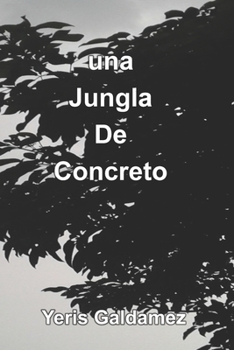 Paperback Una Jungla de Concreto [Spanish] Book
