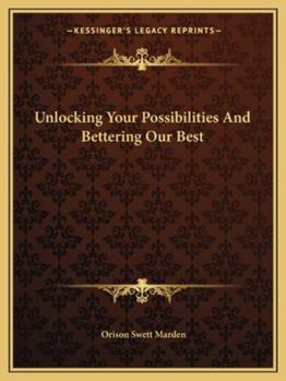 Paperback Unlocking Your Possibilities and Bettering Our Best Book