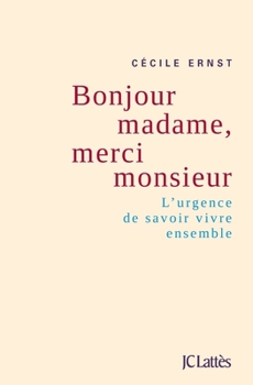 Paperback Bonjour Madame Merci Monsieur [French] Book