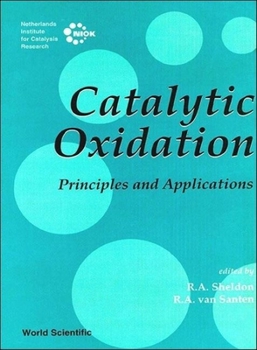 Hardcover Catalytic Oxidation: Principles and Applications - A Course of the Netherlands Institute for Catalysis Research (Niok) Book