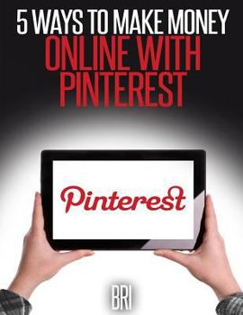Paperback 5 Ways to make money online with Pinterest Book