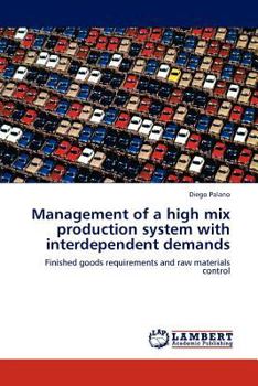 Paperback Management of a High Mix Production System with Interdependent Demands Book
