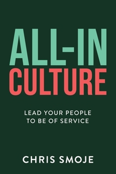 Paperback All-In Culture: Lead Your People to Be of Service Book