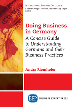 Paperback Doing Business in Germany: A Concise Guide to Understanding Germans and Their Business Practices Book