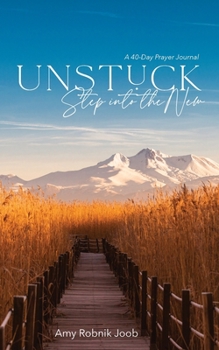 Paperback Unstuck: Step Into the New Book