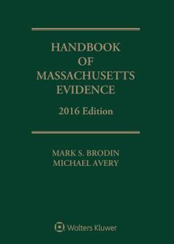 Paperback Handbook of Massachusetts Evidence: 2016 Edition Book