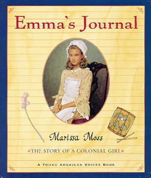 Emma's Journal: The Story of a Colonial Girl - Book #2 of the Young American Voices