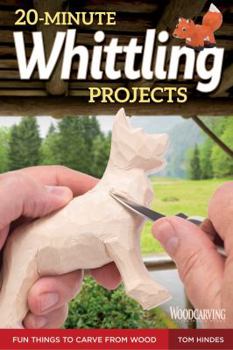 Paperback 20-Minute Whittling Projects: Fun Things to Carve from Wood Book