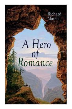 Paperback A Hero of Romance: Boy's Adventure Novel Book