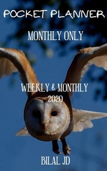 POCKET PLANNER MONTHLY ONLY: WEEKLY MONTHLY PLANNER 2020: 2020 CALENDAR: JAN 1st - DEC 31