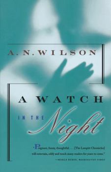 Paperback A Watch in the Night: Being the Conclusion of the Lampitt Chronicles Book