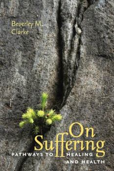 Paperback On Suffering: Pathways to Healing & Health Book