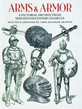 Paperback Arms and Armor: A Pictorial Archive from Nineteenth-Century Sources Book
