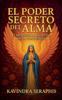 Paperback El Poder Secreto del Alma: El Despertar Absoluto de la Conciencia [Spanish] Book