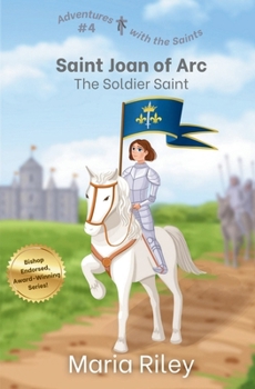 Paperback Saint Joan of Arc: The Soldier Saint Book